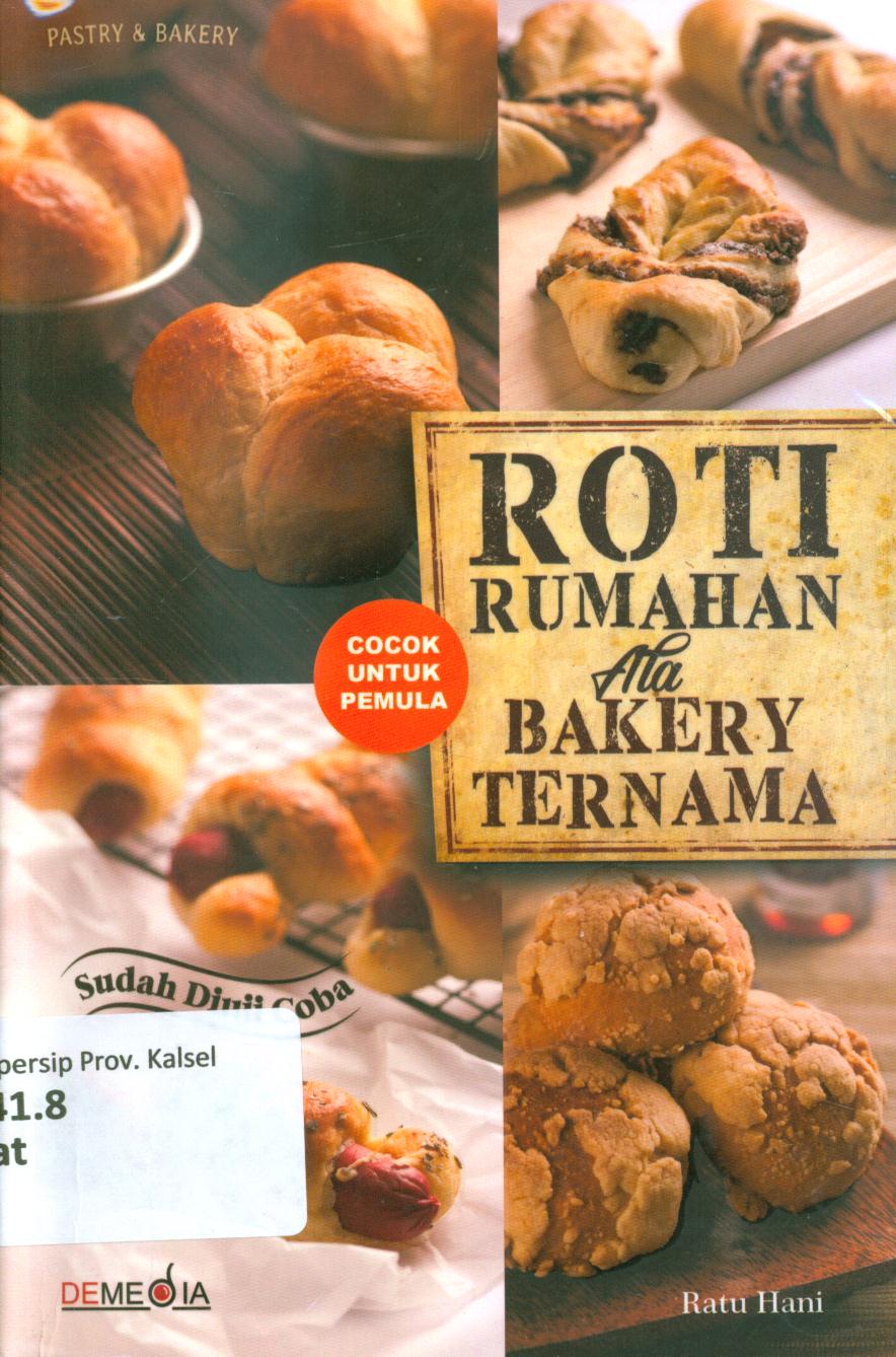 Cover Roti rumahan ala bakery ternama / Ratu Hani ; penyunting, Ratu Afifah dan Ayu Kharie