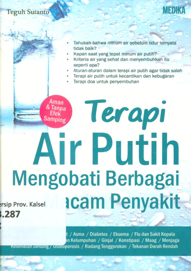 Cover Terapi air putih mengobati berbagai macam penyakit / Teguh Sutanto ; penyunting, Ola