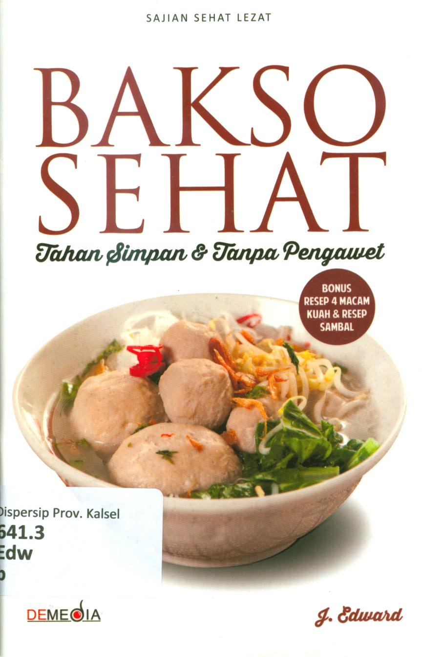 Cover Bakso sehat tahan simpan dan tanpa pengawet / J. Edward ; penyunting, Ratu Afifah