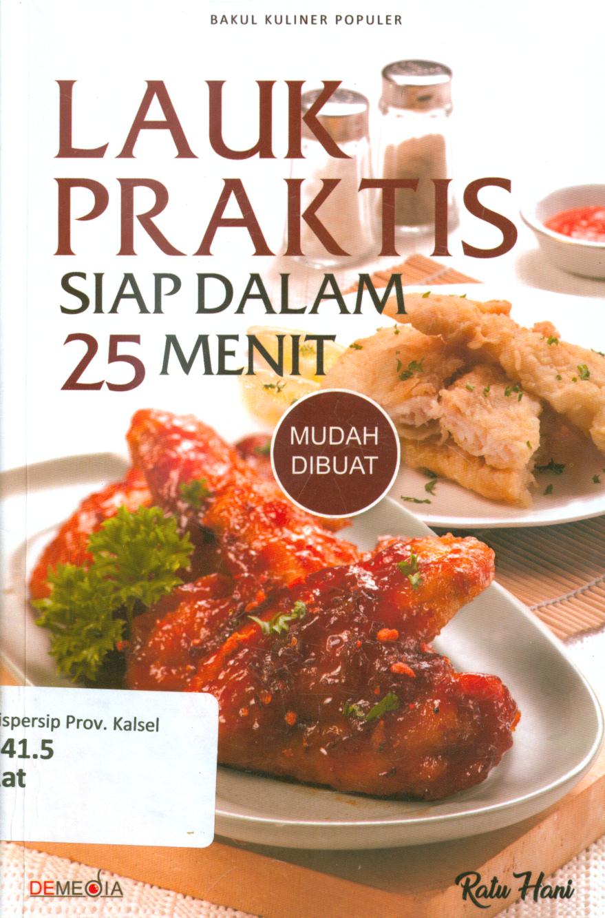 Cover Lauk praktis siap dalam 25 menit / Ratu Hani ; penyunting, Ratu Afifah