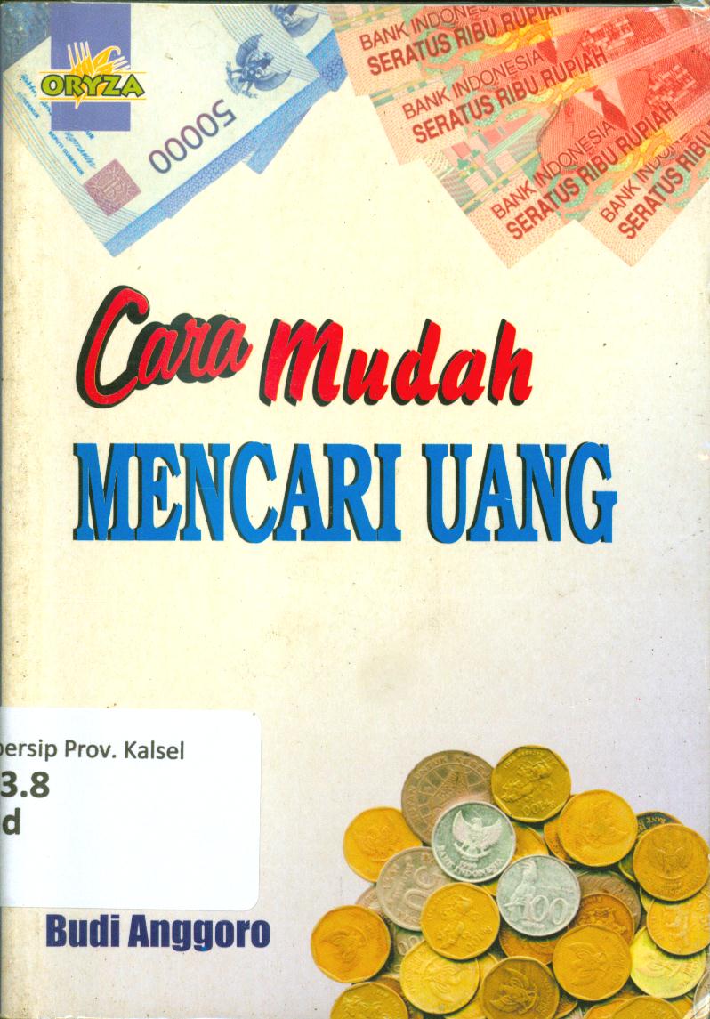 Cover Cara mudah mencari uang / Budi anggoro