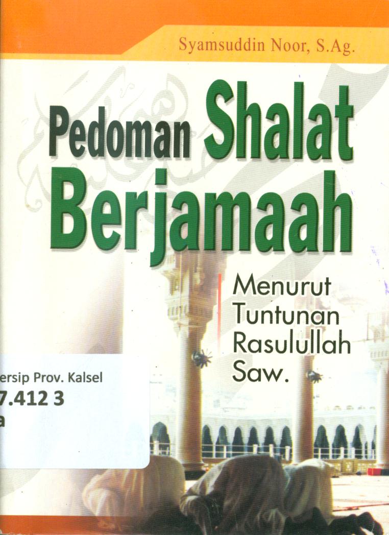 Cover Pedoman shalat berjamaah menurut tuntunan Rasulullah Saw / Syamsuddin Noor ; penyunting, Umi Hafsah