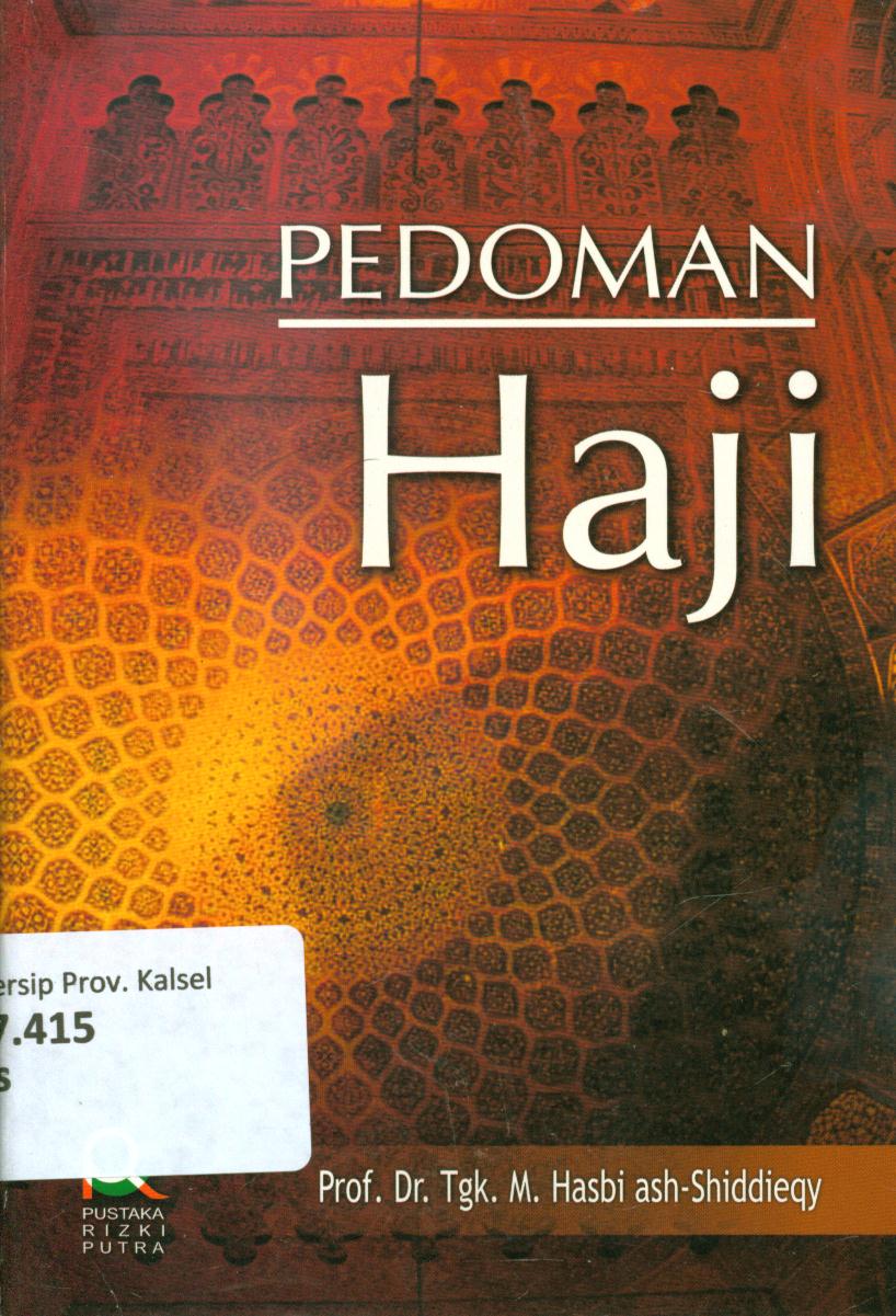 Cover Pedoman haji / Teungku Muhammad Hasbi ash-Shiddieqy ; editor, Fuad Hasbi ash-Shiddieqy