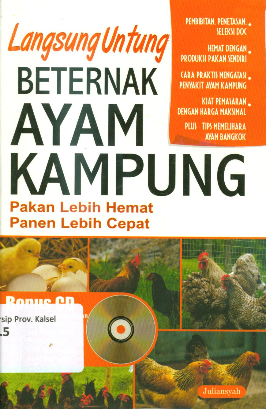 Cover Langsung untung beternak ayam kampung :  Pakan lebih hemat, panen lebih cepat / Juliansyah ; penyunting, Defrika