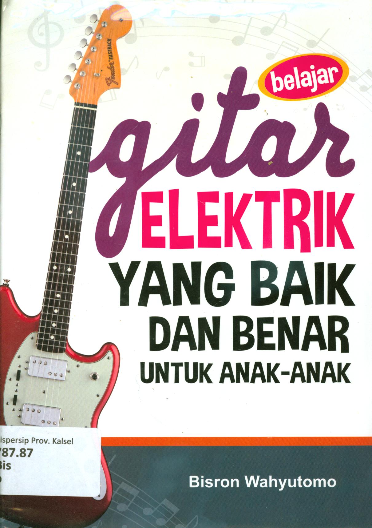 Cover Belajar gitar elektrik yang baik dan benar untuk anak-anak / Bisron Wahyutomo