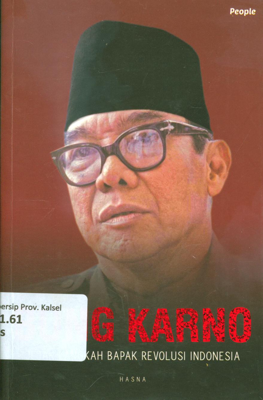 Cover Bung karno :  jejak langkah bapak revolusi Indonesia / Hasna ; penyunting, Fani