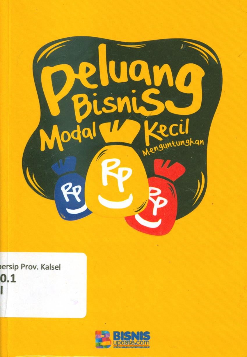 Cover Peluang bisnis modal kecil menguntungkan / editor, Mahmud Yunus, Rahardia Shandy