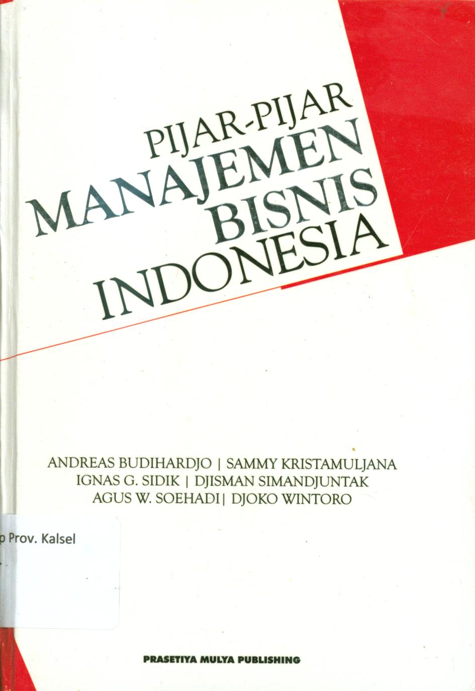 Cover Pijar-pijar manajemen bisnis Indonesia / Andreas Budihardjo, Sammy Kristamuljana, Ignas G. Sidik ..[et.al.]