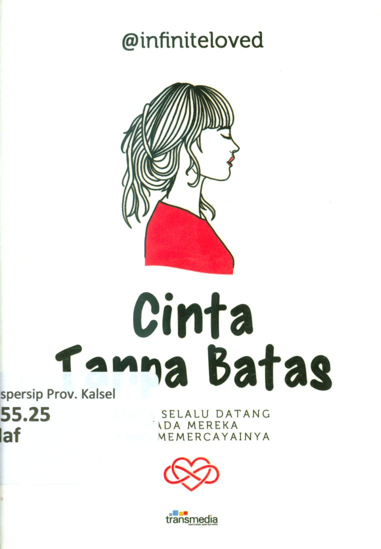 Cover Cinta tanpa batas :  Cinta selalu datang pada mereka yang memercayainya / Indah Hafizhoh ; penyunting, Intan Faradillah