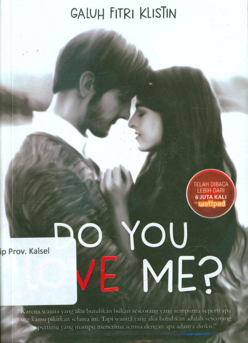 Cover Do you love me / Galuh Fitriani Klistin ; penyunting, Budi Waskhito