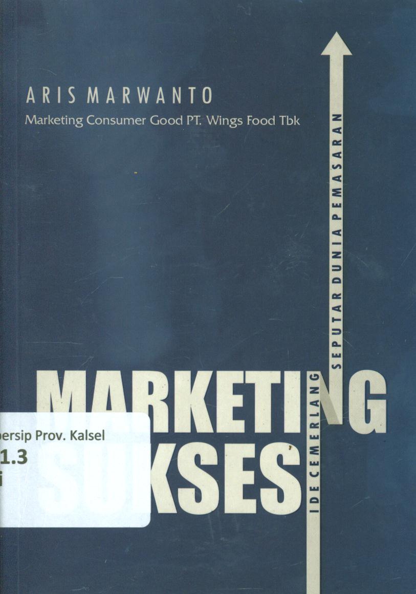 Cover Marketing sukses / Aris Marwanto ; penyunting, Mia