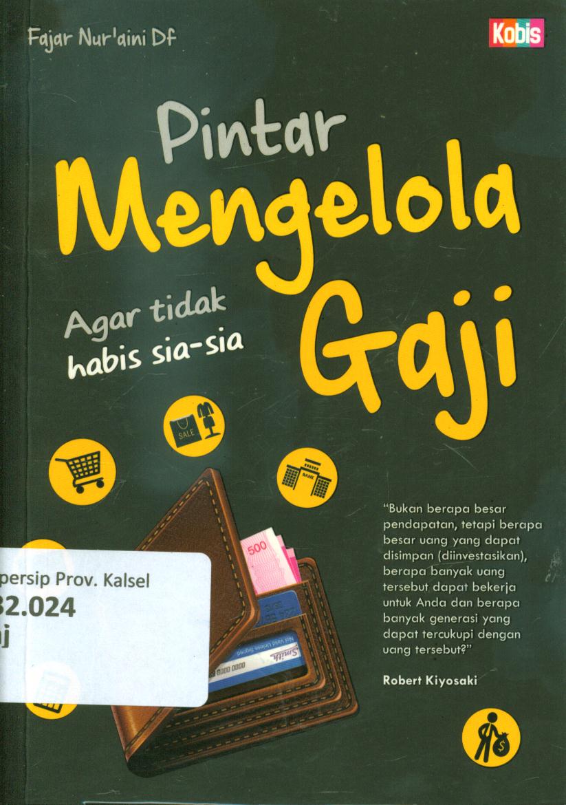 Cover Pintar mengelola gaji agar tidak habis sia-sia / Fajar Nur'aini DF ; penyunting, Mirna