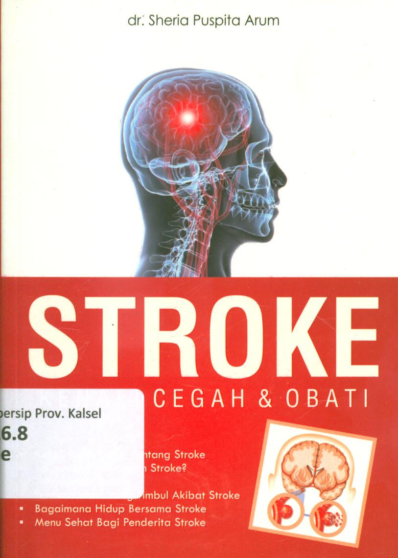 Cover Stroke :  Kenali, cegah dan obati / Sheria Puspita Arum ; editor, Bewe