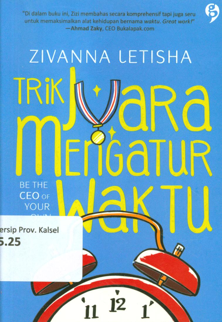 Cover Trik juara mengatur waktu / Zivanna Letisha ; editor, Alaine Any