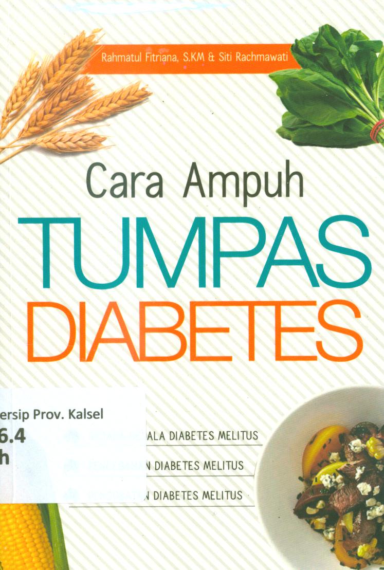 Cover Cara ampuh tumpas diabetes / Rahmatul Fitriana, Siti Rachmawati ; penyunting, Zaenul
