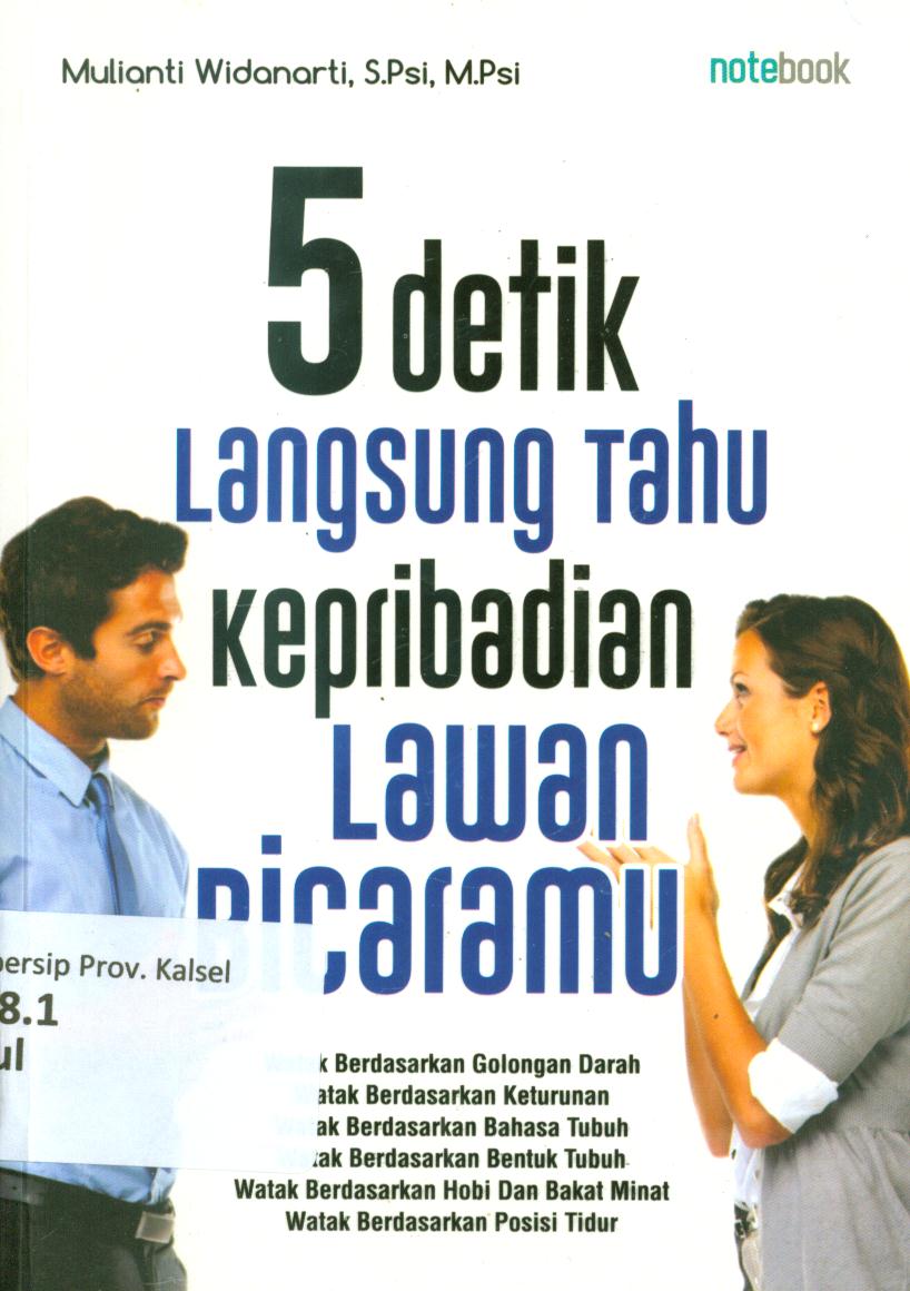Cover 5 detik langsung tahu kepribadian lawan bicaramu / Mulianti Widanarti ; editor, Zaenul