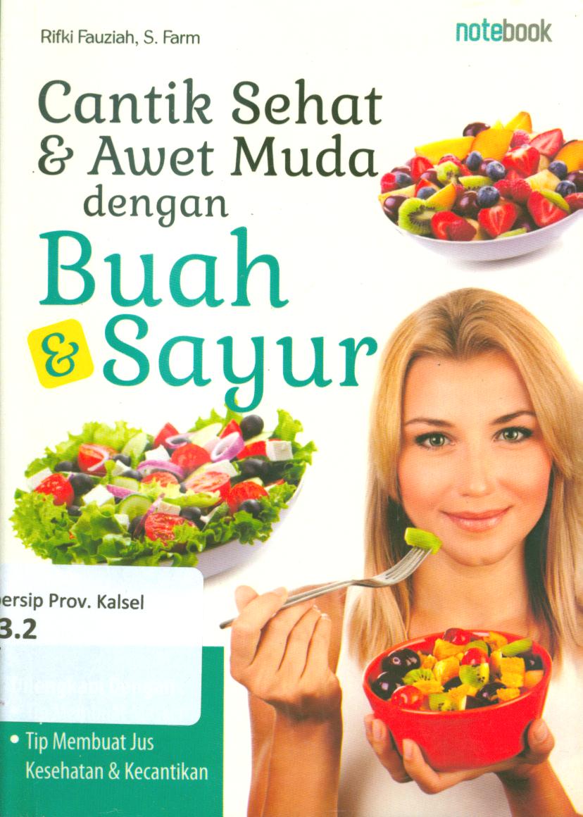 Cover Cantik sehat dan awet muda dengan sayur dan buah / Rifki Fauziah ; penyunting, Eris