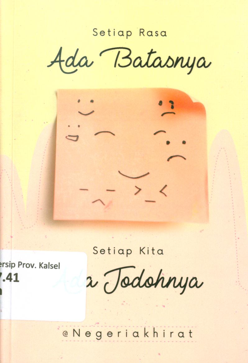 Cover Setiap rasa ada batasnya, setiap kita ada jodohnya / Rani Dini P ; penyunting, Kinanti