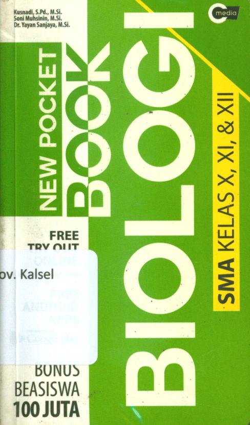 Cover New pocket book biologi SMA kelas X, XI, dan XII / Kusnadi, Soni Muhsinin, Yayan Sanjaya ; penyunting, Amin ; penyunting, Eka