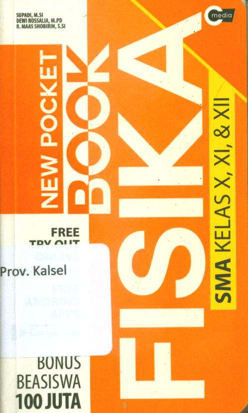 Cover New pocket book fisika SMA kelas X, XI, dan XII / Supadi, Dewi Rossalia, R. Maas Shobirin ; penyunting, Amin