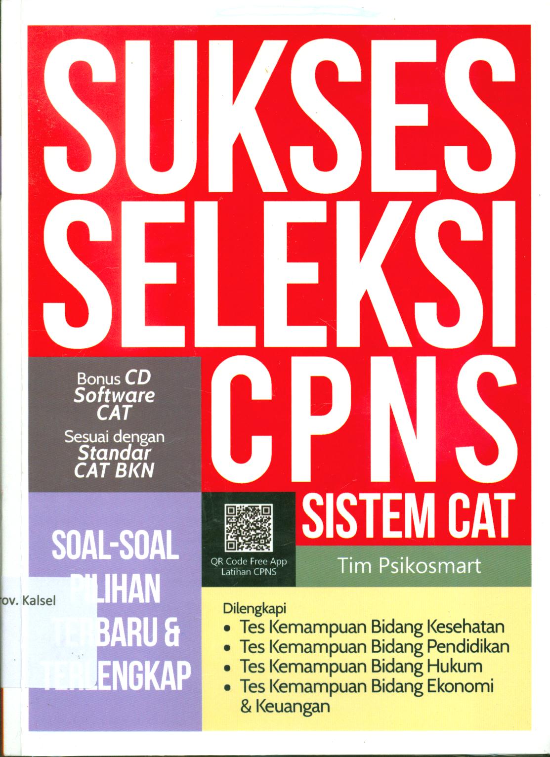 Cover Sukses seleksi CPNS Sistem CAT / Tim Psikosmart ; Penyuting, Tim Editor Vmediar