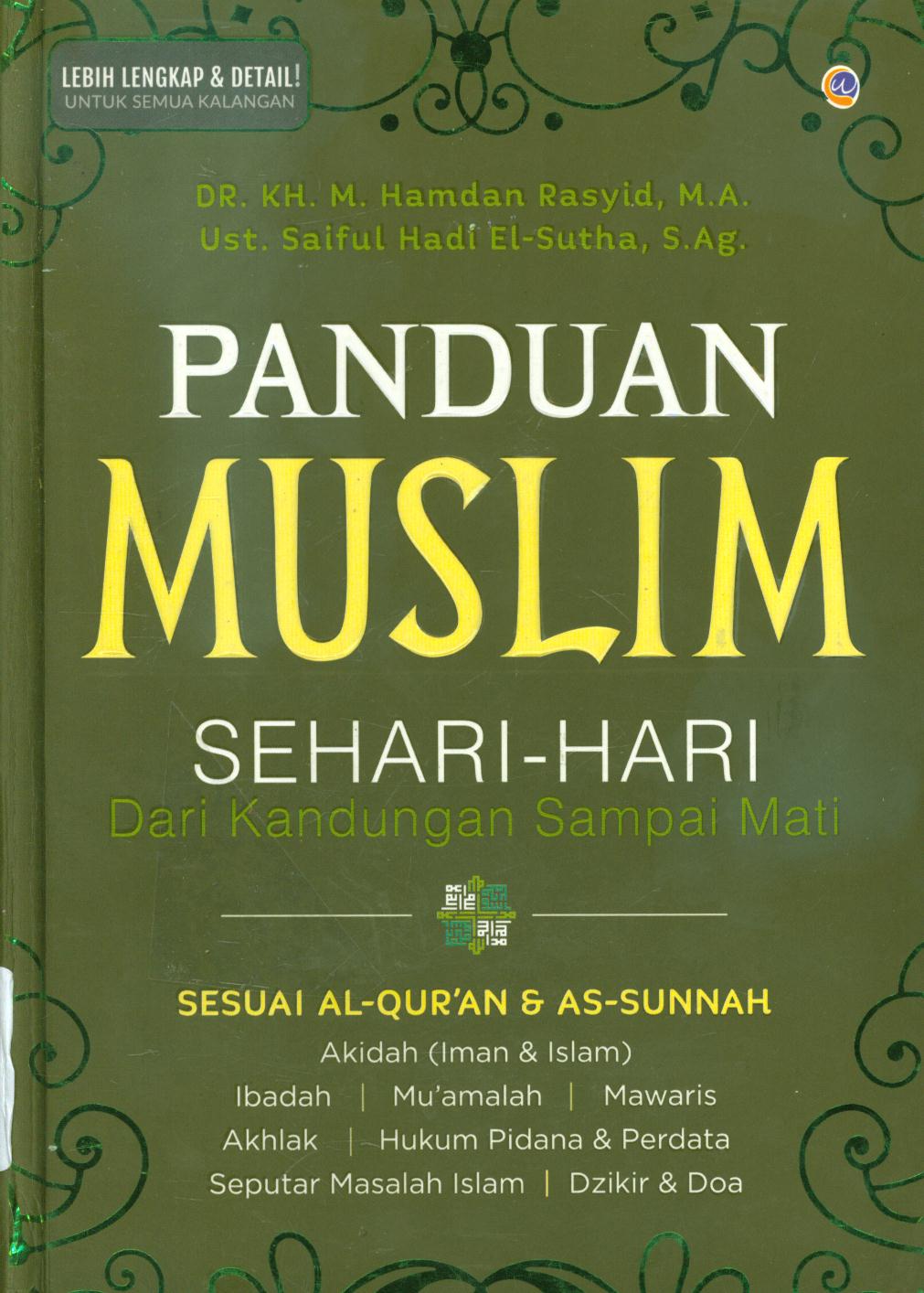 Cover Panduan Muslim Sehari-hari dari Lahir Sampai Mati / M. Hamdan Rasyid, Saiful Hadi El-Sutha