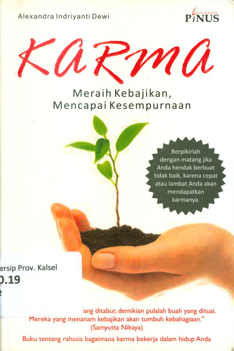 Cover Karma :  Meraihkebajikan, mencapai kesempurnaan / Alexandra Indriyanti Dewi ; editor, Tjokro Soenarno