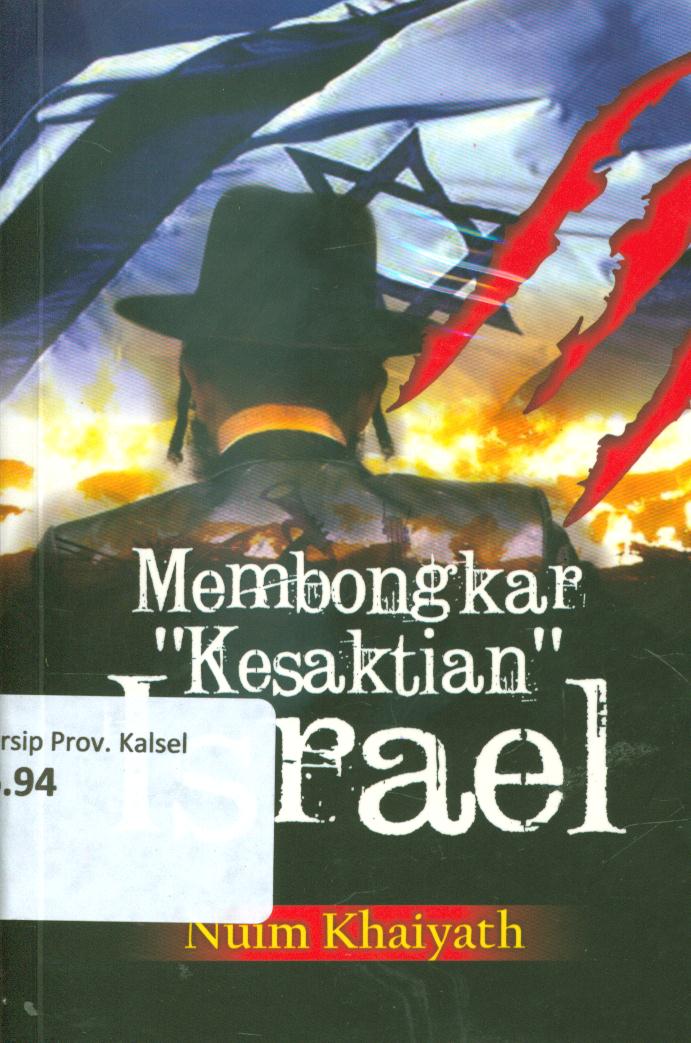 Cover Membongkar 'kesaktian' Israel / Nuim Khaiyath ; penyunting, Zirzis Zakaria