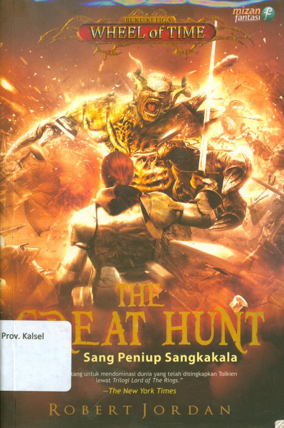 Cover THe great hunt :  Sang peniup sangkakala / Robert Jordan ; penerjemah, Femmy Syahrani, Dina Begum, ; penyunting, Nur Aini