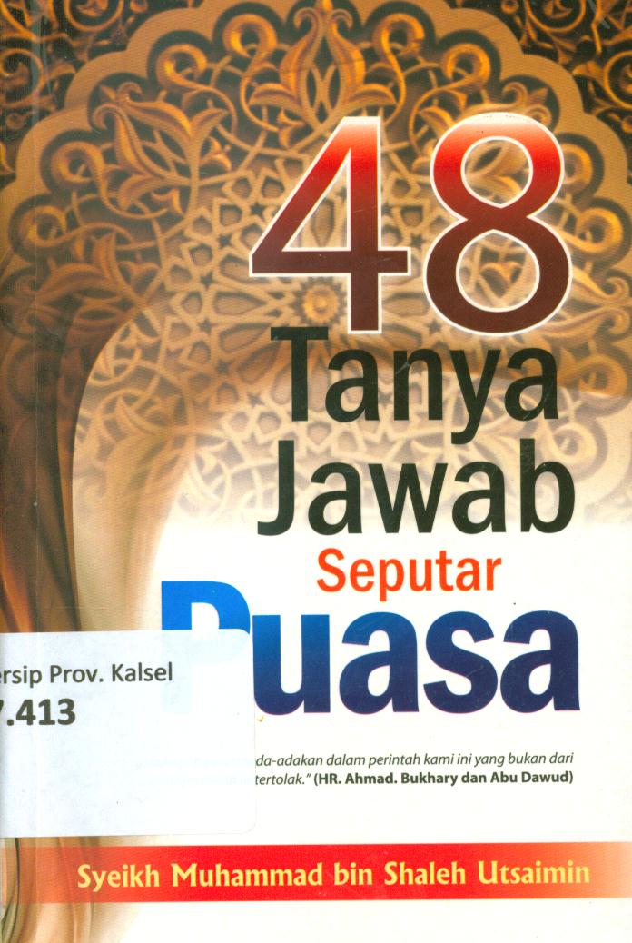 Cover 48 Tanya jawab seputar puasa / Syaikh Muhammad bin Shalih Utsaimin ; penerjemah, Abu Nayla, penyuting, Masrukhin
