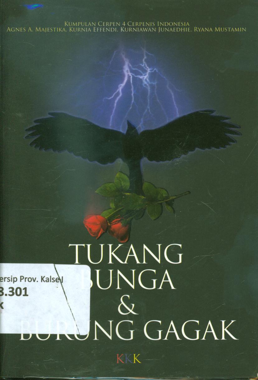 Cover Tukang bunga dan burung gagak :  Kumpulan cerpen 4 cervenis indonesia / Agnes A. Majestika [et.al]