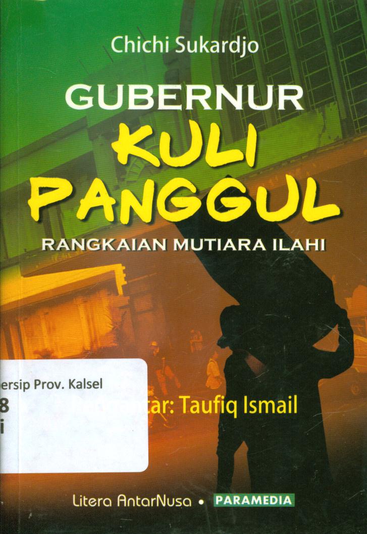 Cover Gubernur kuli panggul :  rangkaian mutiara ilahi / Chichi Sukardjo