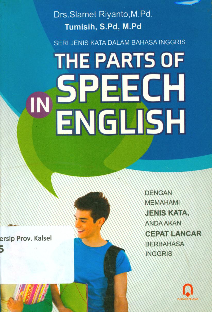 Cover The parts of speech in english dengan memahami jenis kata, anda akan cepat lancar berbahasa inggris / Slamet Riyanto dan Tumisih