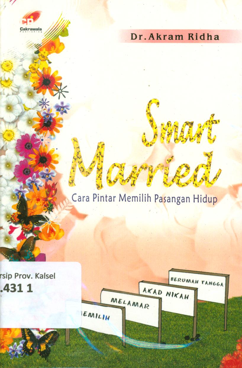 Cover Smart married :  cara pintar memilih pasangan hidup / Akram Ridha ; penerjemah, Yusuf, penyunting, Masrukhin