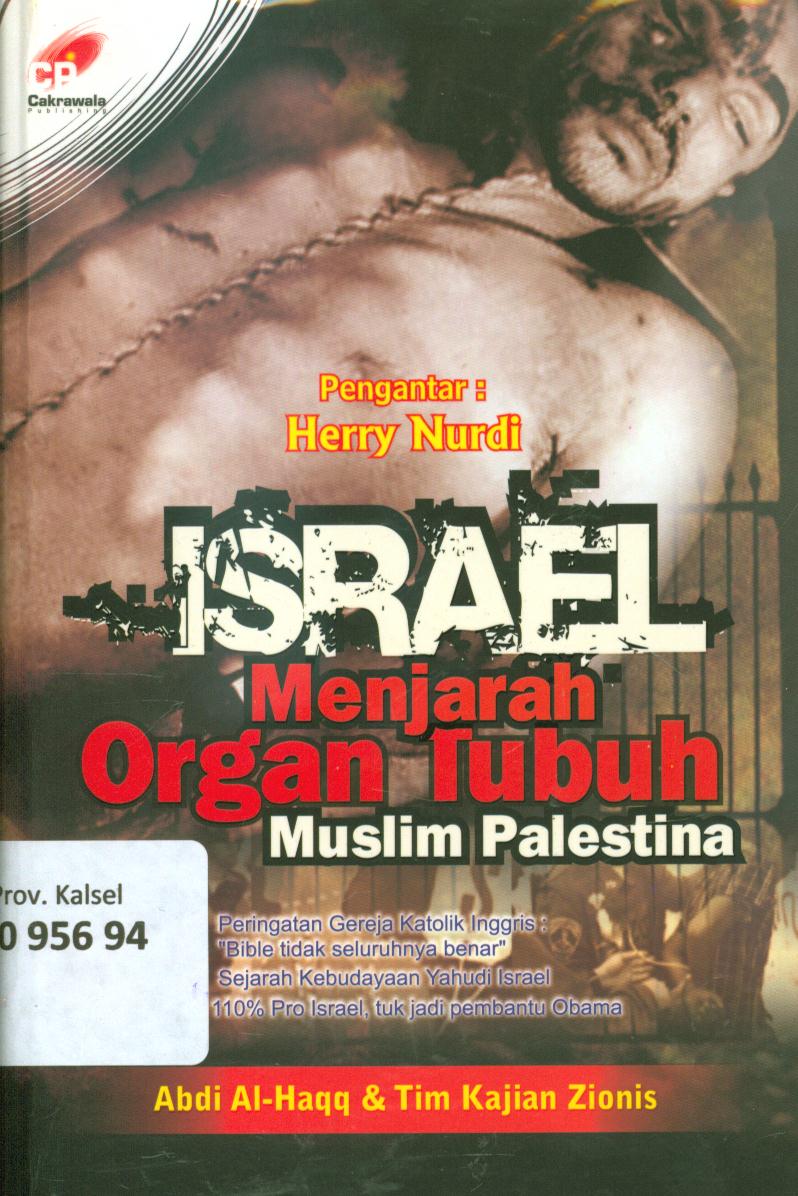 Cover Israel menjarah organ tubuh muslim palestina / Abdi Al-Haqq dan Tim Kajian Zionis