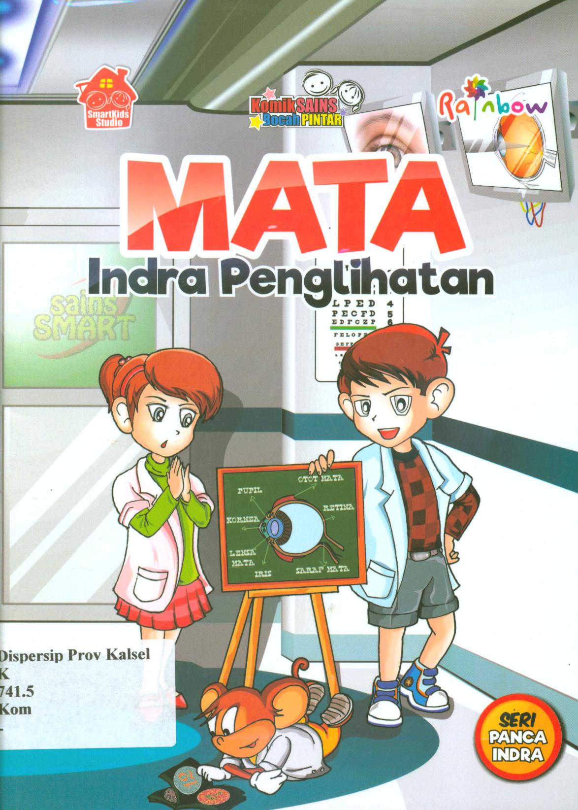 Cover Komik sains bocah pintar :  Mata-Indra penglihatan / Smart Kids Studi ; editor, Ariata