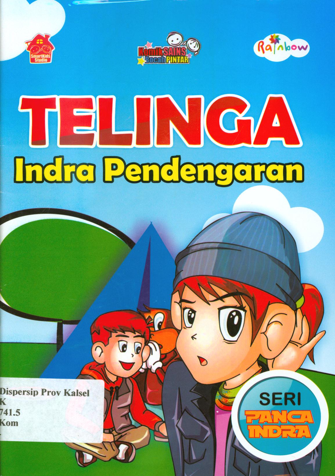 Cover Komik sains bocah pintar :  Telinga indra pendengar / Smart Kids Studi ; editor, Ariata