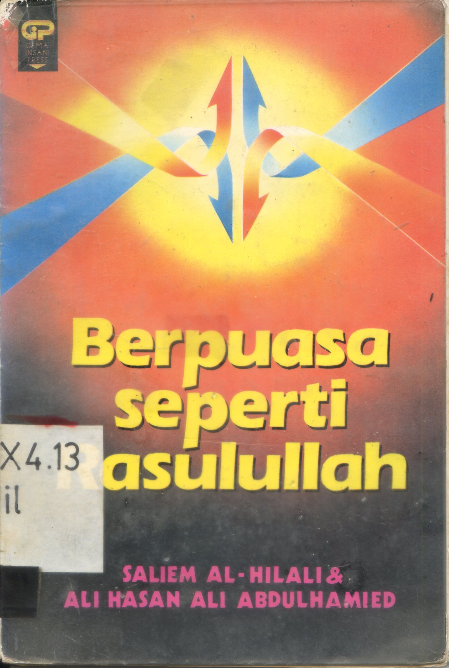 Cover Berpuasa seperti Rasulullah / Saliem Al-Hilali dan Ali Hasan Ali Abdul Hamid ; penerjemah, H. Salim