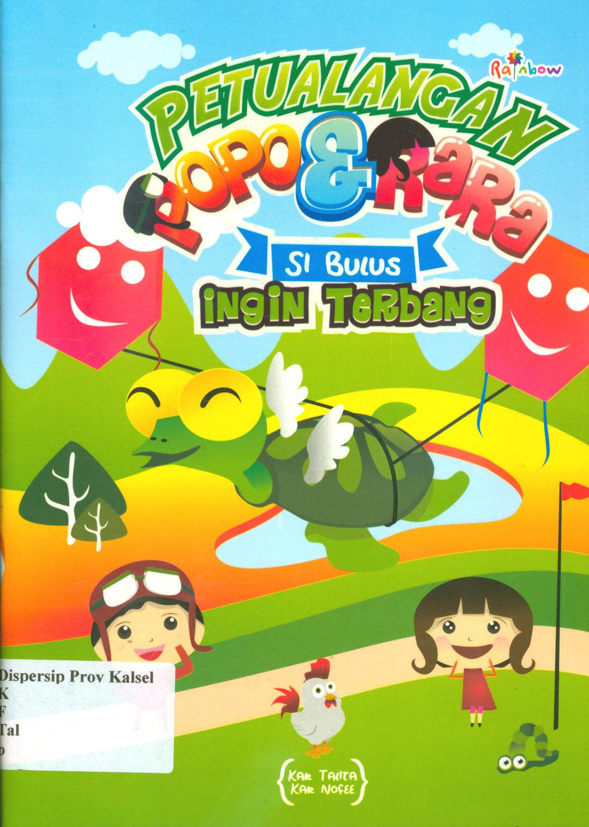 Cover Petualangan popo dan rara :  Si Bulus ingin terbang / Kak Talita, Kak Nofee ; editor, Yasintha Vita Wahyuningsih