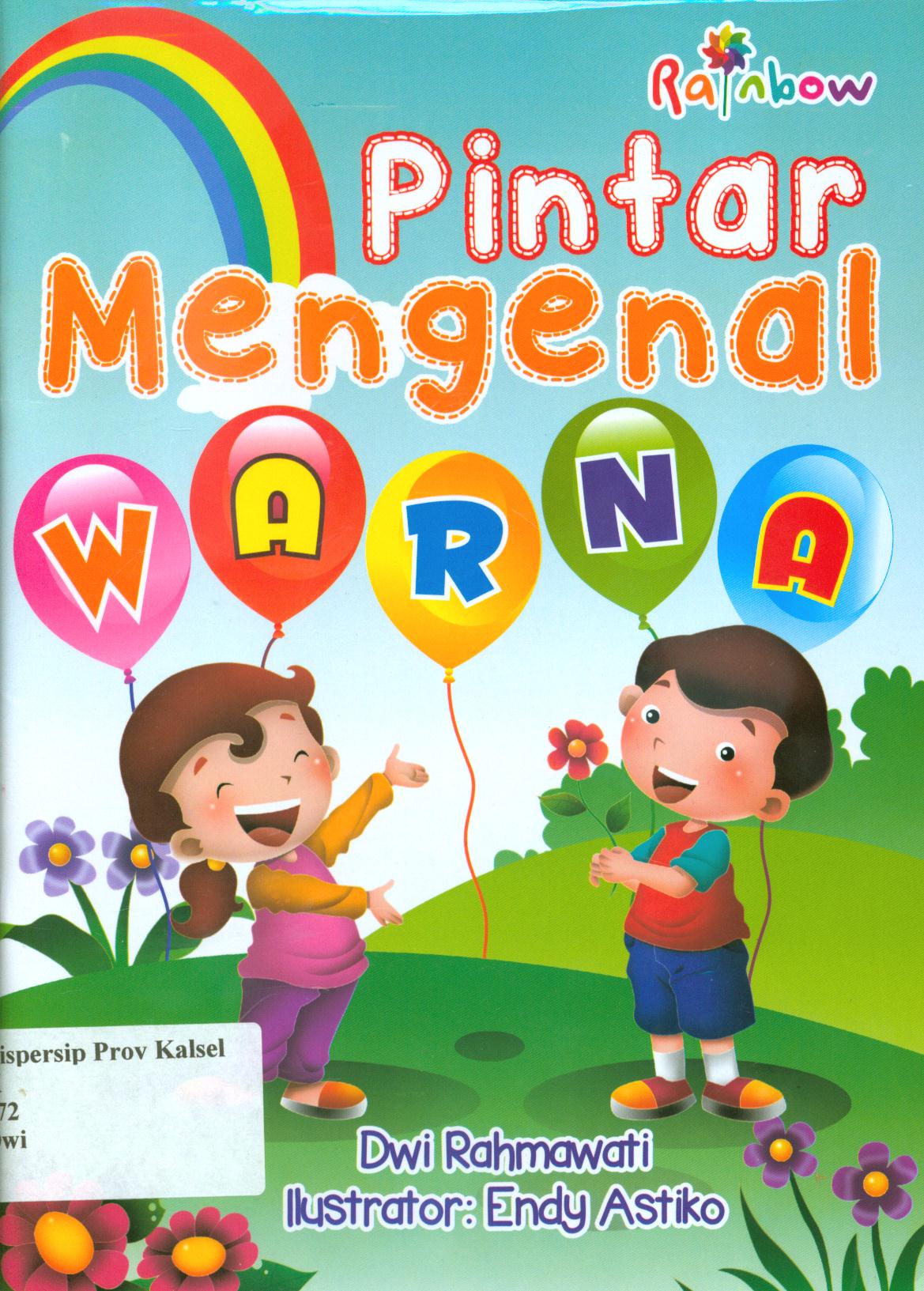 Cover Pintar mengenal warna / Dwi Rahmawati ; editor, Yasintha vita wahyuningsih