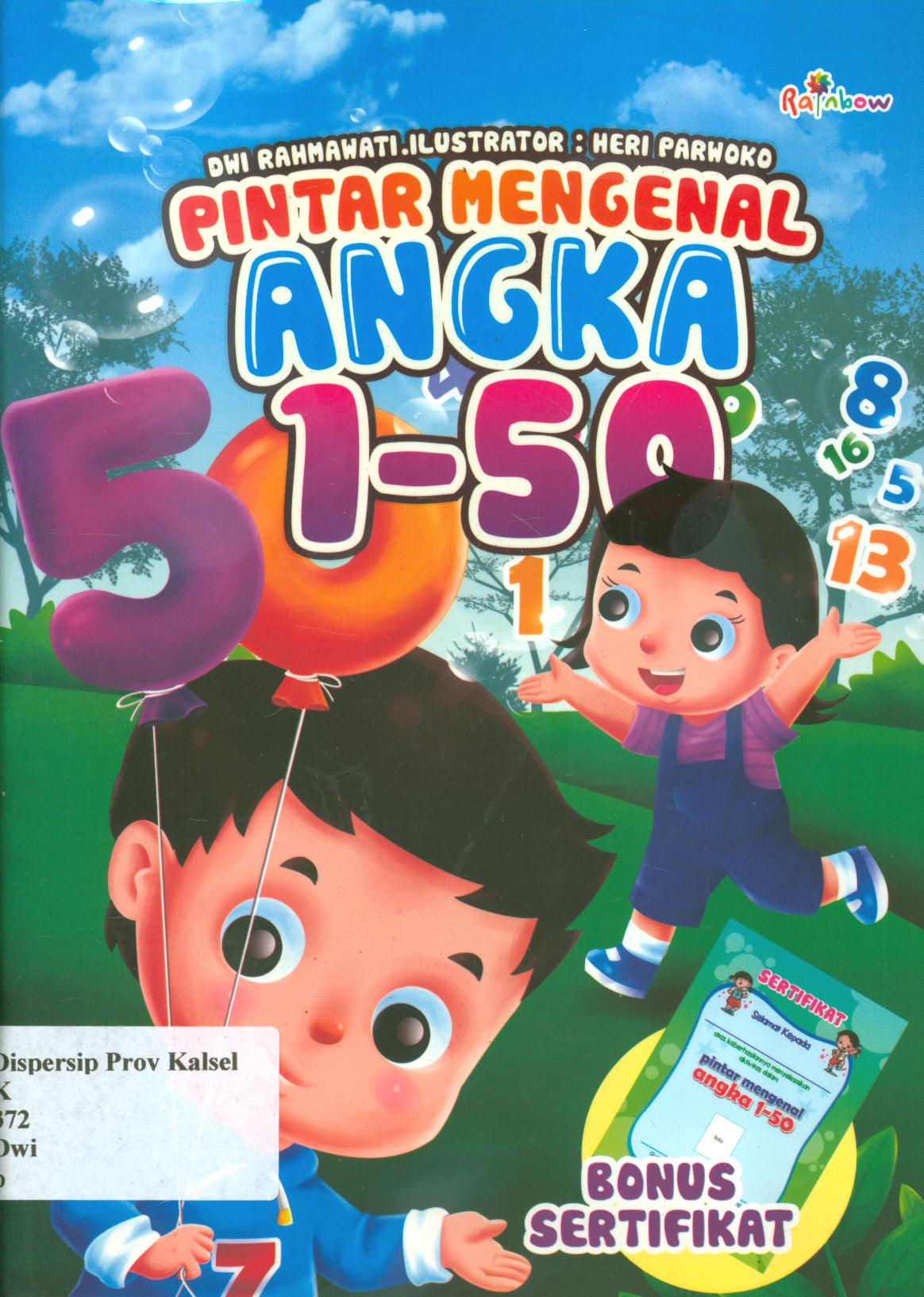 Cover Pintar mengenal angka 1-50 / Dwi Rahmawati ; editor, Yasintha Vita Wahyuningsih
