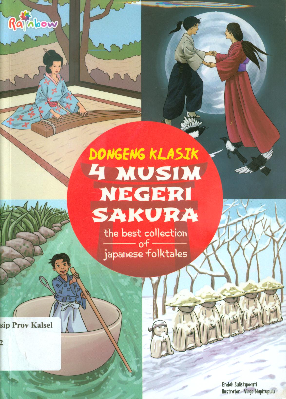 Cover Dongeng klasik 4 musim negeri sakura-the best collection of japanese folktales / Endah Sulistyowati ; editor, Ariata