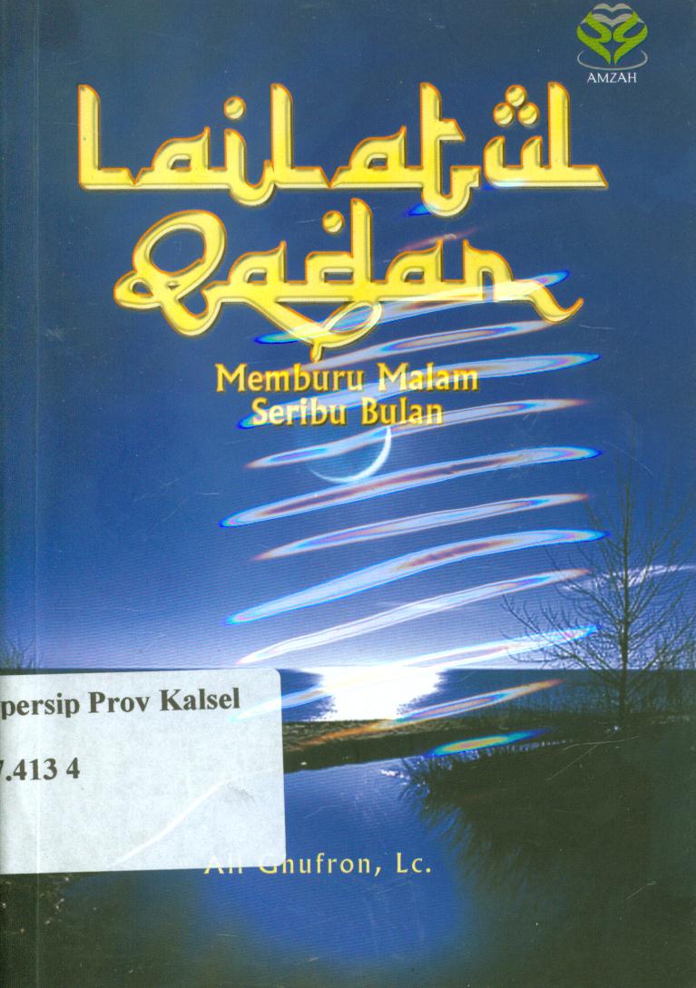 Cover Lailatul Qadar :  Memburu malam seribu bulan / Ali Gufron