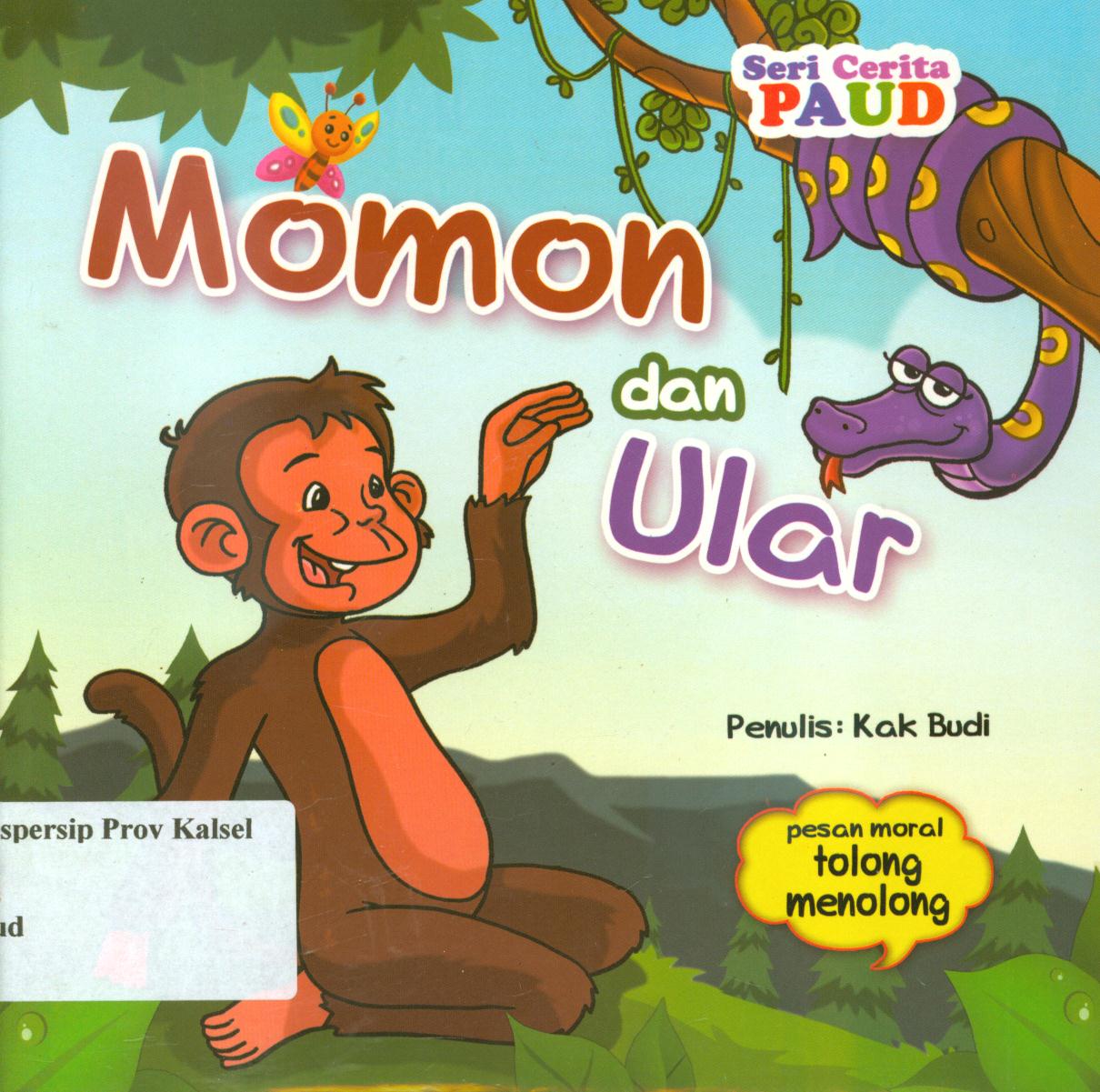 Cover Momon dan ular :  Pesan moral tolong menolong / Budi