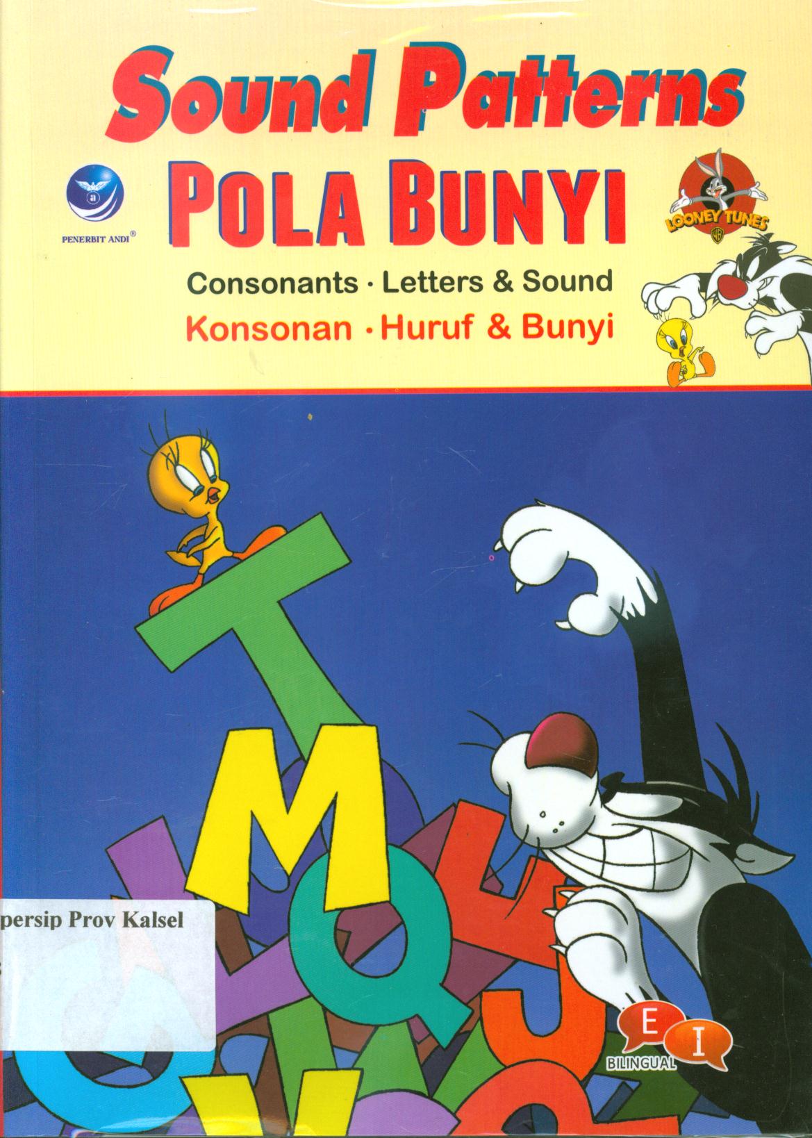 Cover Sound patterns Pola bunyi-consonants, letter dan sounds (Huruf konsonan, huruf dan bunyi) / Warner Bros ; penerjemah, Ariata