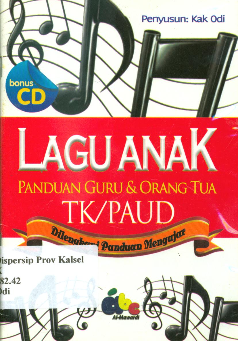 Cover Lagu anak :  panduan guru dan orang tua TK/PAUD dilengkapi panduan mengajar / Kak Odi