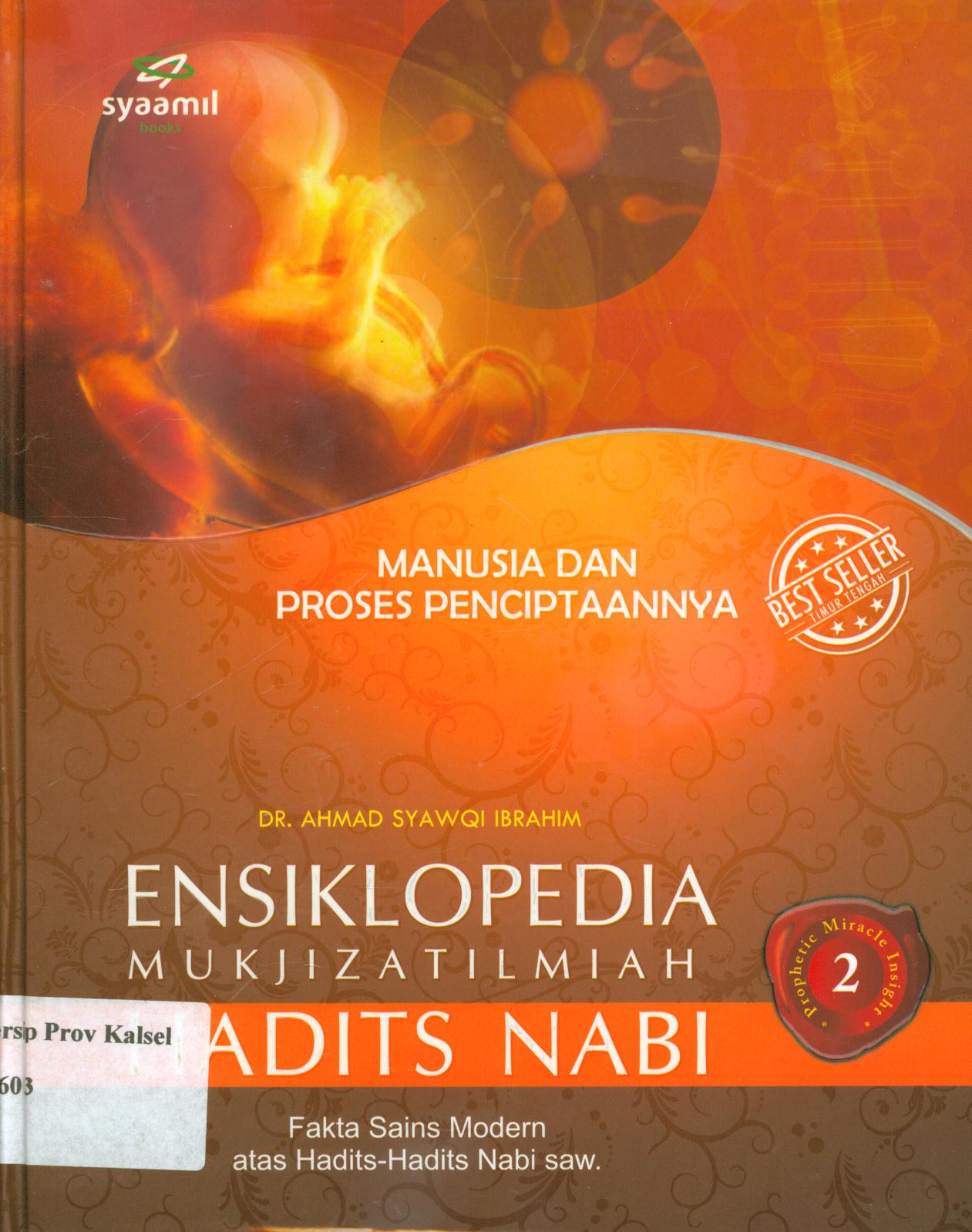 Cover Ensiklopedia mukjizat ilmiah hadits Nabi 2 :  Manusia dan proses penciptaannya / Ahmad Syawqi Ibrahim ; alih bahasa, Dedi Haryadi, A. Zayyidin Anshori ; penyunting, Abdul Wahab dan Heri Tohari