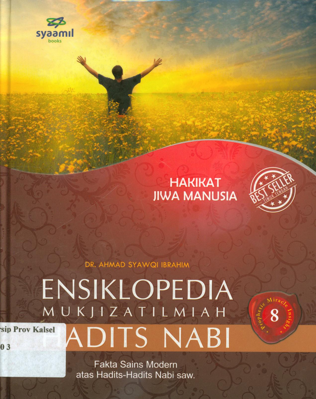 Cover Ensiklopedia mukjizat ilmiah hadits Nabi 8 :  Hakikat jiwa manusia / Ahmad Syawqi Ibrahim ; alih bahasa, Dedi Haryadi ; penyunting, Abdul Wahab dan M. Yusuf Nursidiq