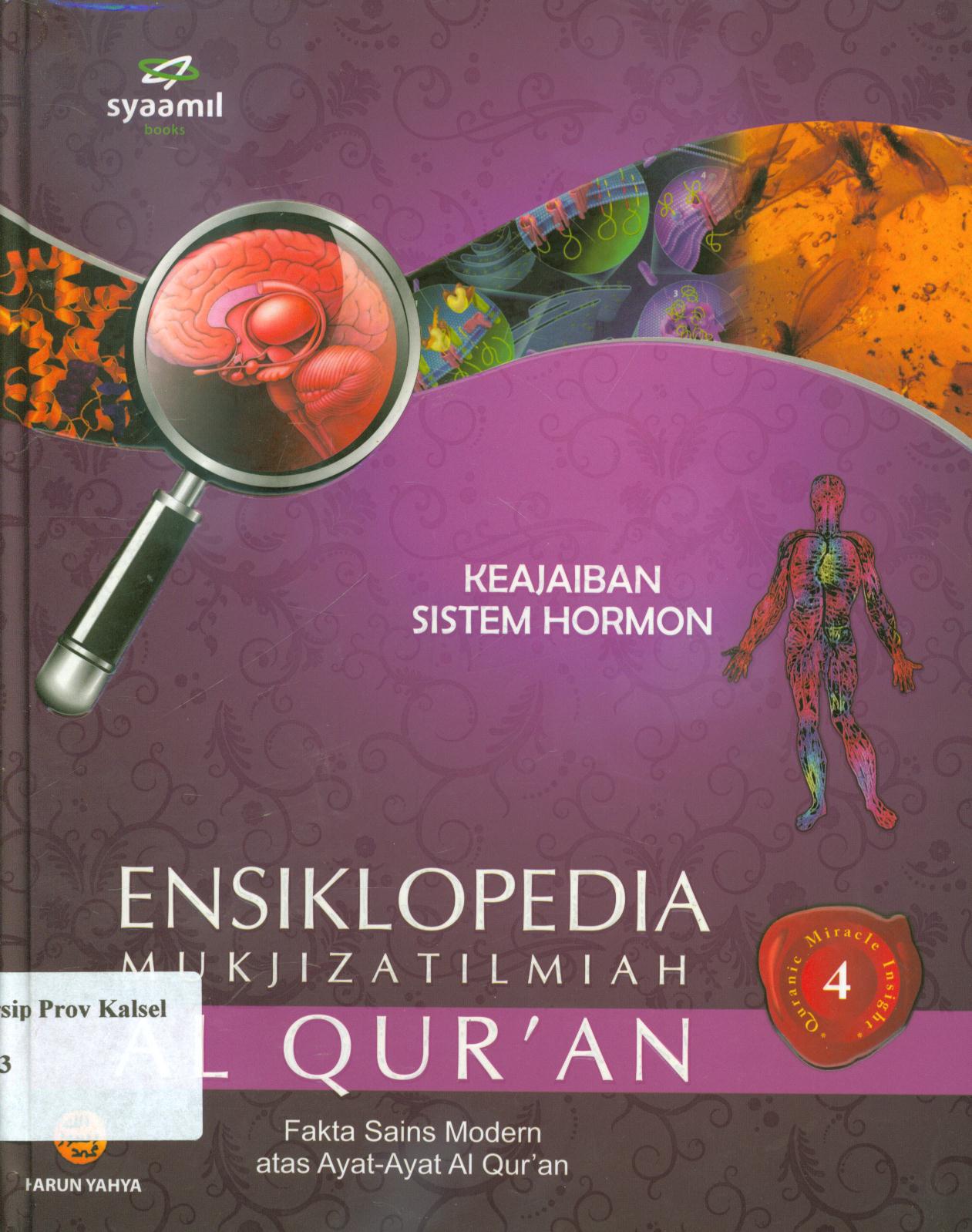 Cover Ensiklopedia mukjizat ilmiah Al Qur'an 4 :  Keajaiban sistem hormon / Harun Yahya ; penerjemah, Rini Nurul B ; editor, Eva Nukman