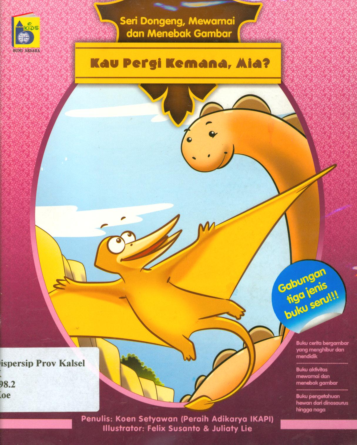 Cover Kau pergi kemana, Mia? / Koen Setyawan ; editor, Imran Laha